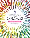 Meditación con colores by Ingrid Kraaz Von Rohr