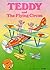 Teddy and the Flying Circus by Brian Miles