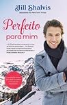 Perfeito Para Mim by Jill Shalvis