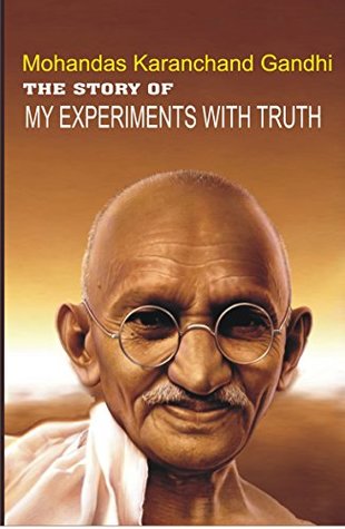 THE STORY OF MY EXPERIMENTS WITH TRUTH