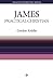 WCS James: The Practical Christian (Welwyn Commentary Series Book 59)