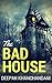 The Bad House