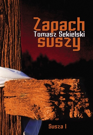 Zapach suszy (Susza, #1)