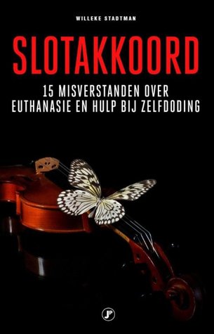 Slotakkoord - 15 misverstanden over euthanasie en hulp bij zelfdoding
