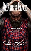 Noah the Beast (Brothers Black #2)