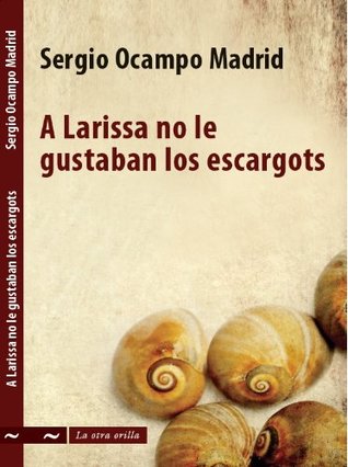 A Larissa no le gustaban los escargots