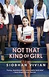 Not That Kind Of Girl by Siobhan Vivian