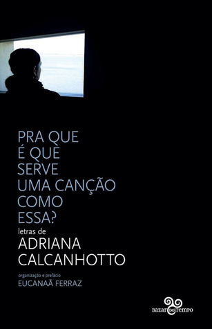 Pra que é que serve uma canção como essa? (Paperback)