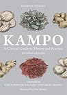 Kampo: A Clinical Guide to Theory and Practice