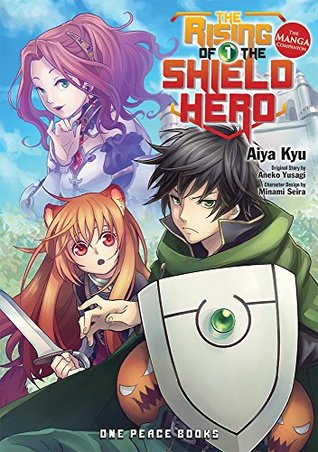 The Rising Of The Shield Hero Volume 1 The Manga Companion By Aneko Yusagi