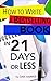 How To Write A Book: How To Write A Bestselling Book In 21 Days or LESS!: Learn to Write Better, Write Nonfiction, Write a Book Faster!