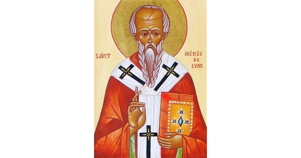 Irenaeus Of Lyons Against Heresies