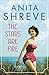 The Stars Are Fire by Anita Shreve