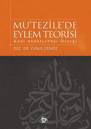 Mu'tezile'de Eylem Teorisi - Kadi Abdülcebbar Örneği