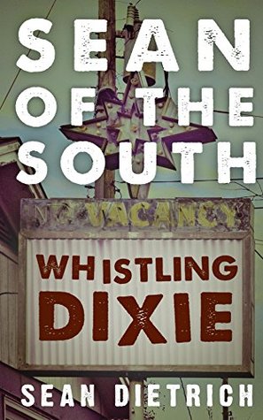 Sean of the South: Whistling Dixie (Kindle Edition)
