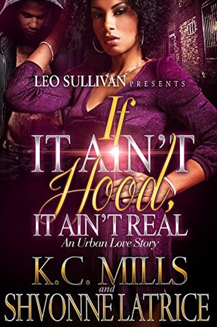 If It Ain't Hood It Ain't Real (Kindle Edition)