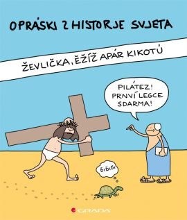 Opráski z historje svjeta. Ževlička, Ěžíž apár kikotú