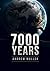 7,000 Years by Andrew Mullek