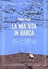 La mia vita in barca
