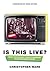 Is This Live?: Inside the W...