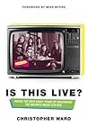 Is This Live?: Inside the Wild Early Years of MuchMusic: The Nation's Music Station Is This Live?: Inside the Wild Early Years of MuchMusic: The Nation's Music Station