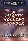 A Mighty Rolling Thunder