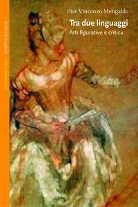 Tra due linguaggi. Arti figurative e critica (Paperback)