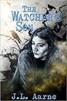 The Watcher's Son by J.L. Aarne