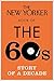The New Yorker Book of the 60s: Story of a Decade