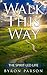 Walk This Way: The Spirit-L...