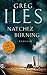 Natchez Burning by Greg Iles