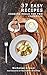 37 Easy Recipes: Cooking Me...