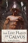 The Left Hand of Calvus by L.A. Witt