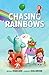 Chasing Rainbows by Richard Arron