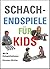 Schachendspiele für Kids (S...