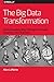 The Big Data Transformation