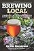 Brewing Local by Stan Hieronymus