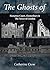 The Ghosts of Hampton Court, Glastonbury & The Tower of London