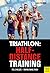 Triathlon: Half-Distance Training: 70.3 Miles – Swim/Bike/Run