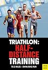 Triathlon: Half-Distance Training: 70.3 Miles – Swim/Bike/Run