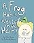 Children's books: A Frog Has Nested In My Hair! And other poems by Joshua McManus: A children's picture book of children's poems, humorous children's poetry ... readers! (Weird and Wonderful Poems 2)