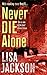 Never Die Alone