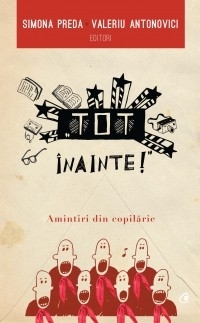 Tot înainte! Amintiri din copilărie. (Paperback)