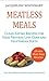 Meatless Meals: Clean Eating Recipes for High Protein, Low Carb and Vegetarian Diets (Healthy Diet Recipes)