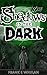 Shadows in the Dark