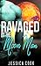 Ravaged by the Moon Man by Jessica Cook