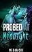 Probed at Midnight