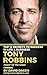 TONY ROBBINS - Top 13 Secrets To Success In Life & Business: Power Of The Giant