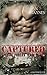 Captured (Special Forces Team Series Book 3)