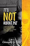 It's Not about Me